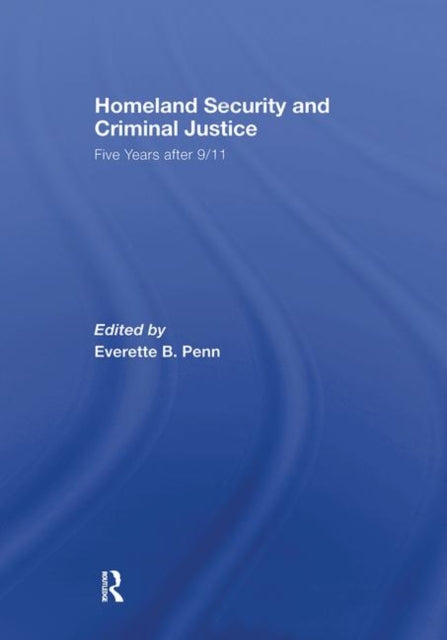 Book cover of: Homeland Security and Criminal Justice. By: Everette B. Penn