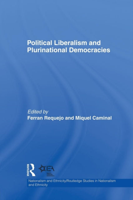 Book cover of: Political Liberalism and Plurinational Democracies. By: Ferran Requejo