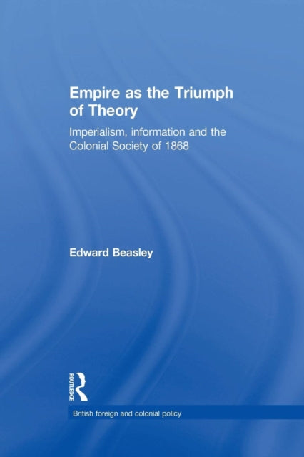 Book cover of: Empire as the Triumph of Theory. By: Edward Beasley