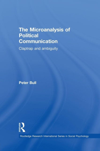 Book cover of: Microanalysis of Political Communication. By: Peter Bull