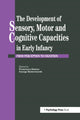 Book cover of: Development Of Sensory, Motor And Cognitive Capacities In Early Infancy. By: George Butterworth