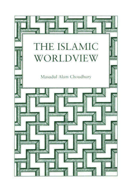 Book cover of: Islamic World View. By: Choudhury