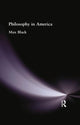 Book cover of: Philosophy in America. By: Black, Max, Max