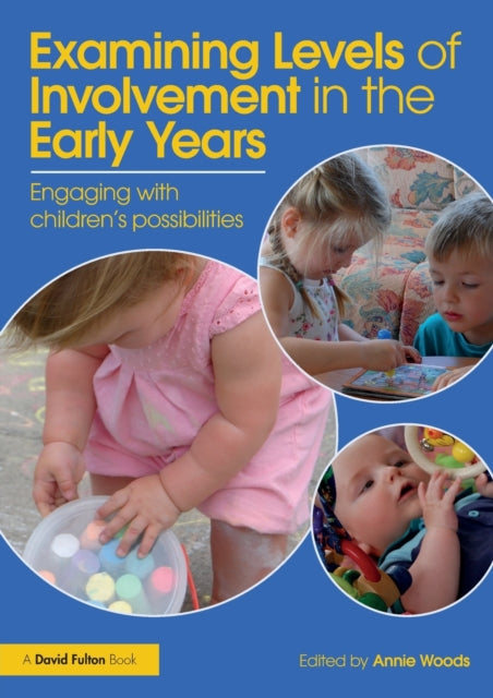 Book cover of: Examining Levels of Involvement in the Early Years. By: Annie Woods