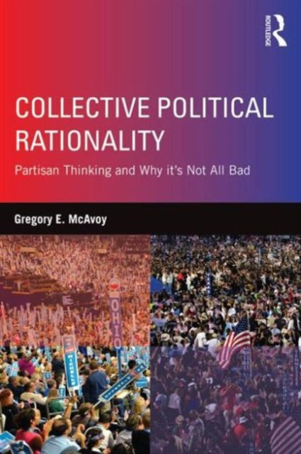 Book cover of: Collective Political Rationality. By: Gregory E. McAvoy