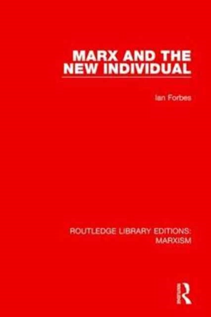 Book cover of: Marx and the New Individual. By: Ian Forbes