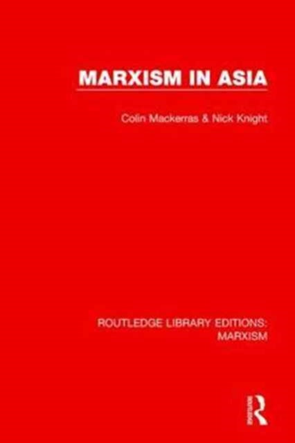 Book cover of: Marxism in Asia. By: Colin Mackerras