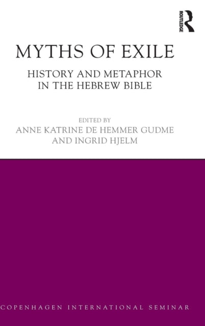 Book cover of: Myths of Exile. By: Anne Katrine de Hemmer Gudme