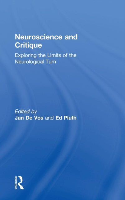 Book cover of: Neuroscience and Critique. By: Jan De Vos