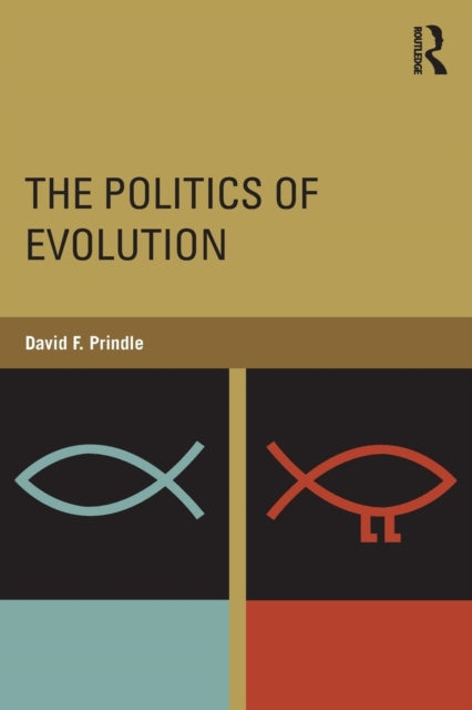 Book cover of: Politics of Evolution. By: David F. Prindle