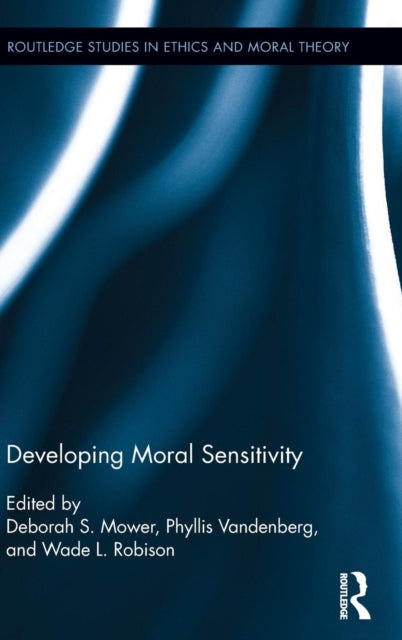 Book cover of: Developing Moral Sensitivity. By: Deborah Mower