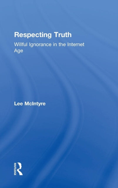 Book cover of: Respecting Truth. By: Lee C. McIntyre