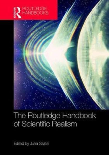 Book cover of: Routledge Handbook of Scientific Realism. By: Juha Saatsi