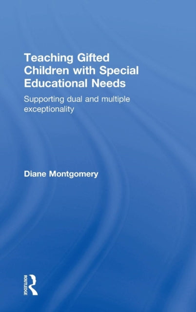 Book cover of: Teaching Gifted Children with Special Educational Needs. By: Diane Montgomery