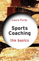 Book cover of: Sports Coaching: The Basics. By: Laura Purdy