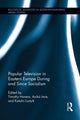 Book cover of: Popular Television in Eastern Europe During and Since Socialism. By: Timothy Havens