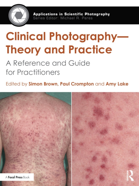 Book cover of: Clinical Photography — Theory and Practice. By: Simon E. Brown