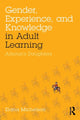 Book cover of: Gender, Experience, and Knowledge in Adult Learning. By: Elana Michelson