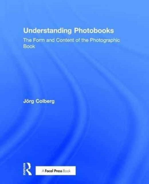 Book cover of: Understanding Photobooks. By: Jörg Colberg