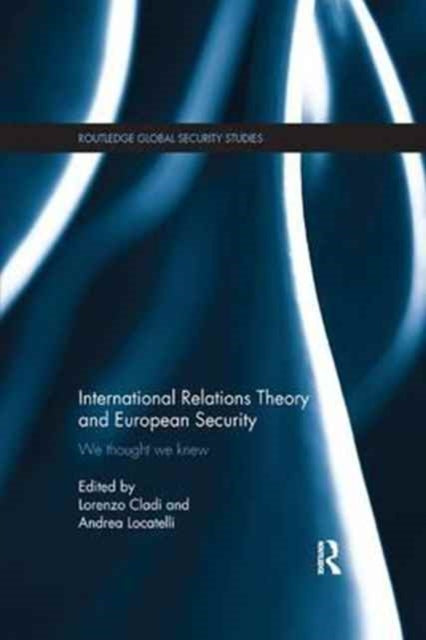 Book cover of: International Relations Theory and European Security