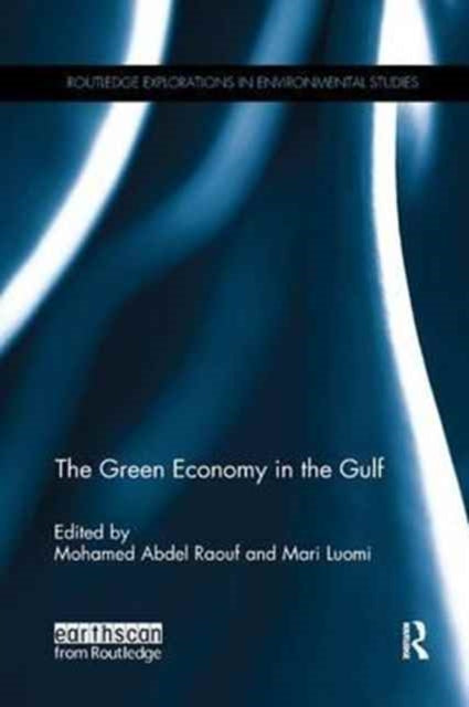 Book cover of: Green Economy in the Gulf. By: Mohamed Abdel Raouf