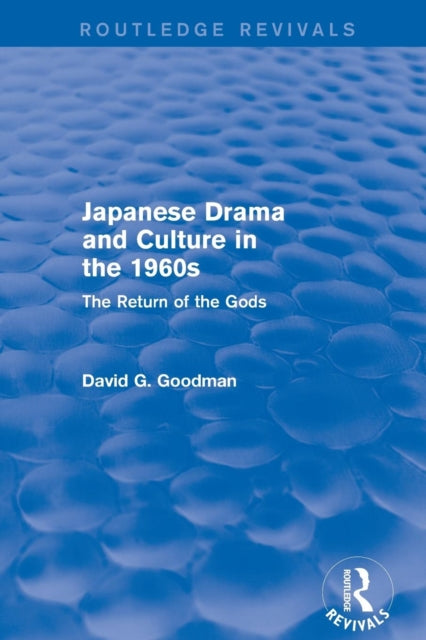 Book cover of: Japanese Drama and Culture in the 1960s. By: D.G. Goodman
