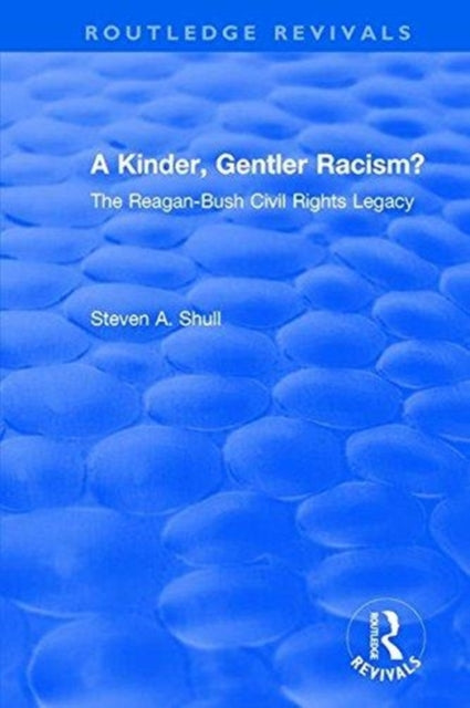 Book cover of: Kinder, Gentler Racism?. By: Steven A. Shull