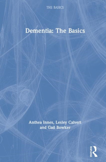 Book cover of: Dementia: The Basics. By: Anthea Innes
