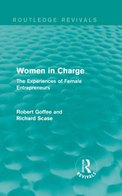 Book cover of: Women in Charge (Routledge Revivals). By: Robert Goffee