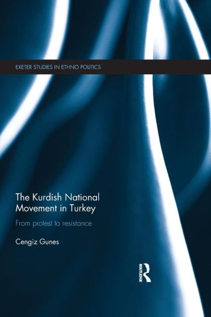 Book cover of: Kurdish National Movement in Turkey. By: Cengiz Gunes