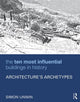 Book cover of: Ten Most Influential Buildings in History. By: Simon Unwin