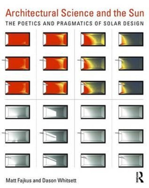 Book cover of: Architectural Science and the Sun. By: Matt Fajkus