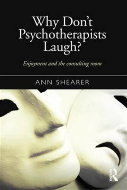 Book cover of: Why Don't Psychotherapists Laugh?. By: Ann Shearer