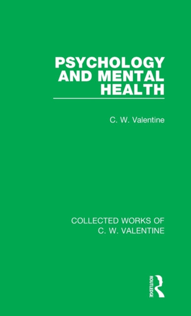 Book cover of: Psychology and Mental Health. By: C. W. Valentine