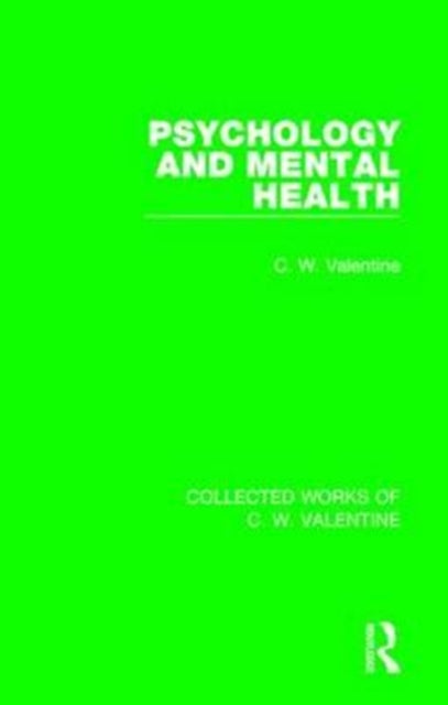 Book cover of: Psychology and Mental Health. By: C. W. Valentine