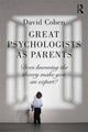 Book cover of: Great Psychologists as Parents. By: Cohen, David