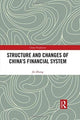 Book cover of: Structure and Changes of China’s Financial System. By: Jie Zhang