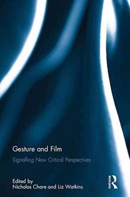 Book cover of: Gesture and Film. By: Nicholas Chare