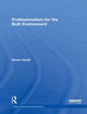 Book cover of: Professionalism for the Built Environment. By: Simon Foxell