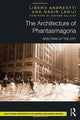 Book cover of: Architecture of Phantasmagoria. By: Libero Andreotti