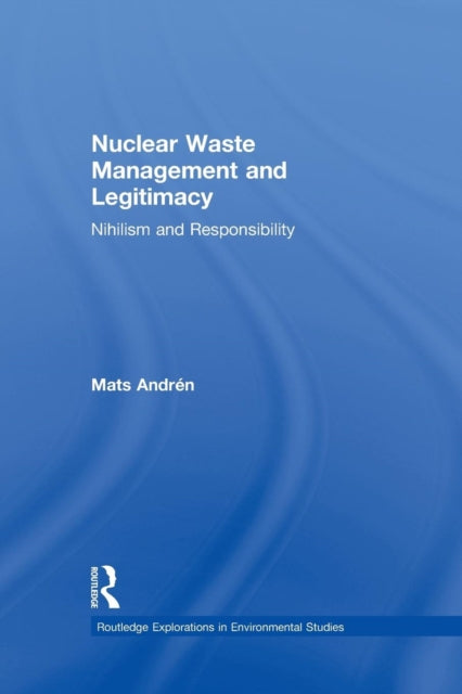 Book cover of: Nuclear Waste Management and Legitimacy. By: Mats Andrén