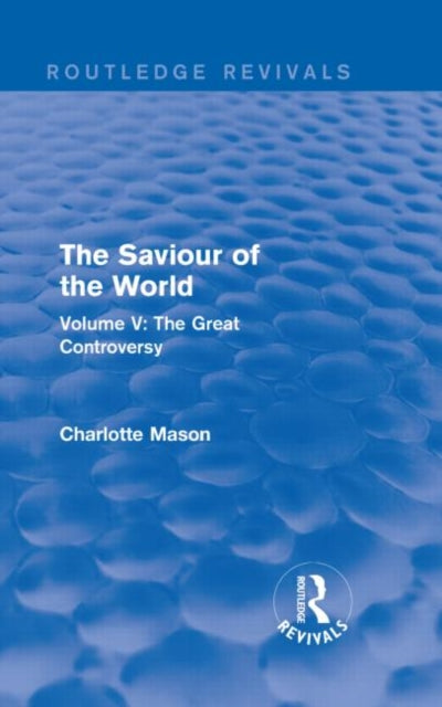 Book cover of: Saviour of the World (Routledge Revivals). By: Charlotte M. Mason