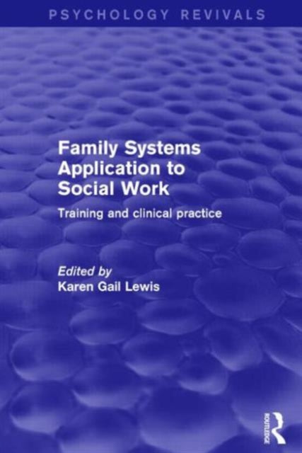 Book cover of: Family Systems Application to Social Work. By: Karen Gail Lewis