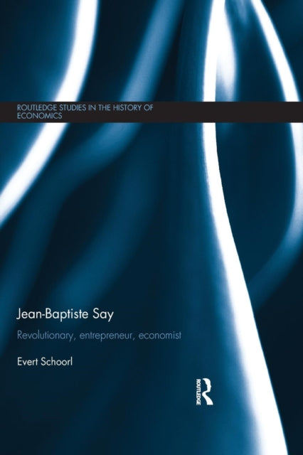 Book cover of: Jean-Baptiste Say. By: Evert Schoorl