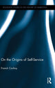 Book cover of: On The Origins of Self-Service. By: Franck Cochoy