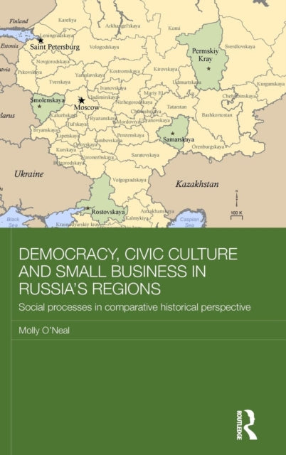 Book cover of: Democracy, Civic Culture and Small Business in Russia's Regions. By: Molly O'Neal