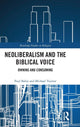 Book cover of: Neoliberalism and the Biblical Voice. By: Paul Babie