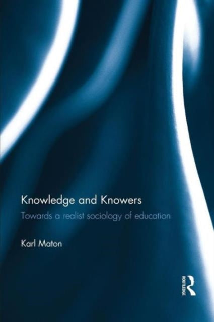 Book cover of: Knowledge and Knowers. By: Karl Maton