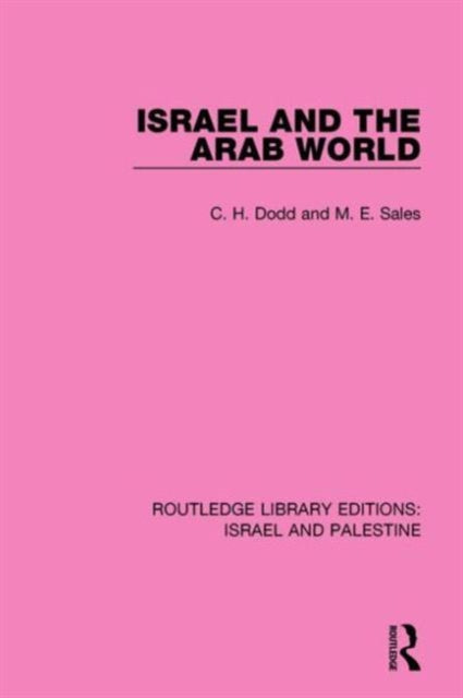 Book cover of: Israel and the Arab World (RLE Israel and Palestine). By: Dodd, C. H.