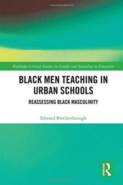 Book cover of: Black Men Teaching in Urban Schools. By: Edward Brockenbrough